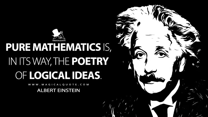 Pure-mathematics-is-in-its-way-the-poetry-of-logical-ideas